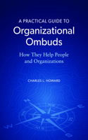 Practical Guide to Organizational Ombuds