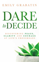 Dare to Decide