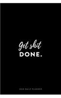 2020 Daily Planner; Get Shit Done