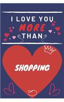 I Love You More Than Shopping