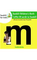 Swahili Children's Book: Letter M words in Swahili: Jifunze kusoma kwa Kiswahili