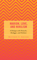 Marion, Love, and Nihilism