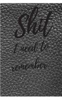 Shit I Need To Remember: Internet Password Logbook, Journal & Notebook, Log Book For Disorganized People