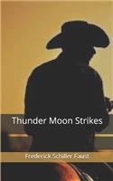Thunder Moon Strikes