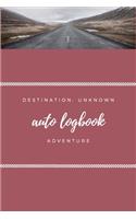 Unknown Destination: Mileage Log Book, Record Book for Cars, Tracking your Daily Miles, Gas Expense for Business and Tax Savings, Gas Mileage Tracker Notebook, Vehicle J