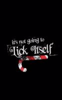 It's Not Going To Lick Itself