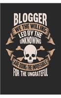 Blogger We The Willing Led By The Unknowing Are Doing The Impossible For The Ungrateful