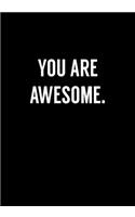 You Are Awesome.: Coworker Gag Notebook (Dot Grid Journal & Weekly Planner)
