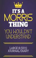 It's A Morris Thing You Wouldn't Understand Large (8.5x11) Journal/Diary