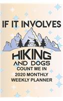 If It Involves Hiking And Dogs Count Me In
