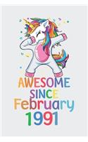 Awesome Since February 1991 Notebook Unicorn Dabbing, Birthday Unicorn, Cute Happy Birthday Dabbing Unicorn Birthday Gift: Lined Notebook / Journal Gift,, 120 Pages, 6 x 9 inches, Personal Diary, Personalized Birthday Gift, Personalized Journal, Custo