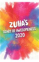 Zuha's Diary of Awesomeness 2020: Unique Personalised Full Year Dated Diary Gift For A Girl Called Zuha - 185 Pages - 2 Days Per Page - Perfect for Girls & Women - A Great Journal Fo