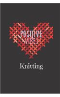 Positive VIBES Knitting