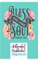 Bless the Lord Soul. Psalm 103