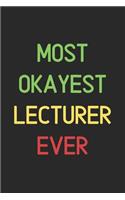 Most Okayest Lecturer Ever
