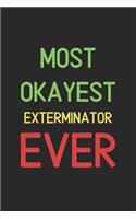 Most Okayest Exterminator Ever