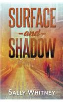 Surface and Shadow