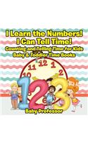 I Learn the Numbers! I Can Tell Time! Counting and Telling Time for Kids - Baby & Toddler Time Books: (English)
