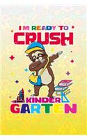 Im Ready To Crush Kindergarten
