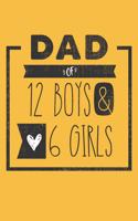 DAD of 12 BOYS & 6 GIRLS: Personalized Notebook for Dad - 6 x 9 in - 110 blank lined pages [Perfect Father's Day Gift]