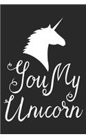 You My Unicorn (Unicorn Journal Notebook)