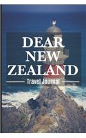 Dear New Zealand Travel Journal: New Zealand Destination Travel Diary To Record Your Journey Highlights as Keepsake or Present