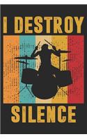 I Destroy Silence