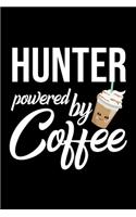 Hunter Powered by Coffee: Christmas Gift for Hunter - Funny Hunter Journal - Best 2019 Christmas Present Lined Journal - 6x9inch 120 pages