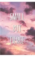 Small But Fierce