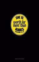 She Is Worth Far More Than Rubies - Proverbs 31: 10: Genkouyoushi Notebook(110 Genkouyoushi Notebook)