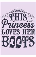 This Princess Loves Her Boots: Horse Lined Notebook, Journal, Organizer, Diary, Composition Notebook, Gifts for Horse Riders and Lovers
