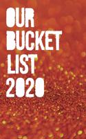 Our Bucket List 2020: Best couple gift idea our bucket list adventures a journal for couples 6x9 inches 100 pages.