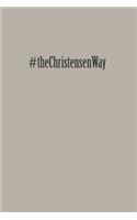 #theChristensenWay
