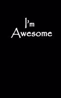I'm awesome: 110 Game Sheets - 660 Tic-Tac-Toe Blank Games - Soft Cover Book for Kids for Traveling & Summer Vacations - Mini Game - Clever Kids - 110 Lined page