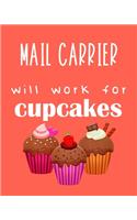 Mail carrier - will work for cupcakes: Calendar 2020, Monthly & Weekly Planner Jan. - Dec. 2020