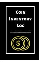 Coin Inventory Log: Collectors Coin Log Book for Cataloging Collections - 60 Pages - Coin Collection Notebook