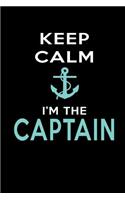 Keep Calm I'm The Captain: (1 Keep Calm I'm the Captain)