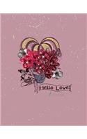 Sketch book: Hello love design cover (8.5 x 11) inches 110 pages, Blank Unlined Paper for Sketching, Drawing, Whiting, Journaling & Doodling(27 Hello Love Sketchbook, with Blank Pages, Extra Large (8.5 X 11) Inches, 110 Pages)