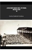 Anecdotario del Futbol Mexicano II