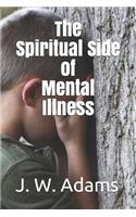 Spiritual Side of Mental Illness