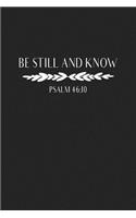 Be Still and Know: A 6x9 Inch Matte Softcover Journal Notebook with 120 Blank Lined Pages with an Uplifting Bible Verse Cover Slogan