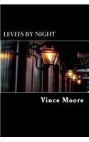 Levees By Night