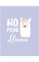 No prob llama: No prob llama on purple cover and Lined pages, Extra large (8.5 x 11) inches, 110 pages, White paper(5 No Prob Llama on Purple Notebook)