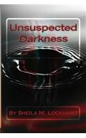 Unsuspected Darkness