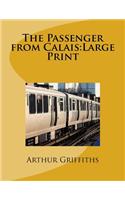 The Passenger from Calais: Large Print