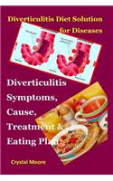 Diverticulitis Diet Solution for Diseases: Diverticulitis Symptoms, Cause, Treatment & Eating Plan