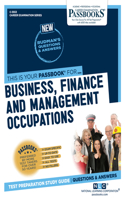 Business, Finance and Management Occupations (C-3553): Passbooks Study Guide Volume 3553