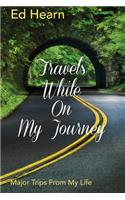 Travels While On My Journey