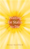 Waiting for Stalin to Die: Volume 133