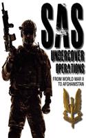SAS Undercover Operations: From WWII to Afghanistan(SAS & Elite Forces)